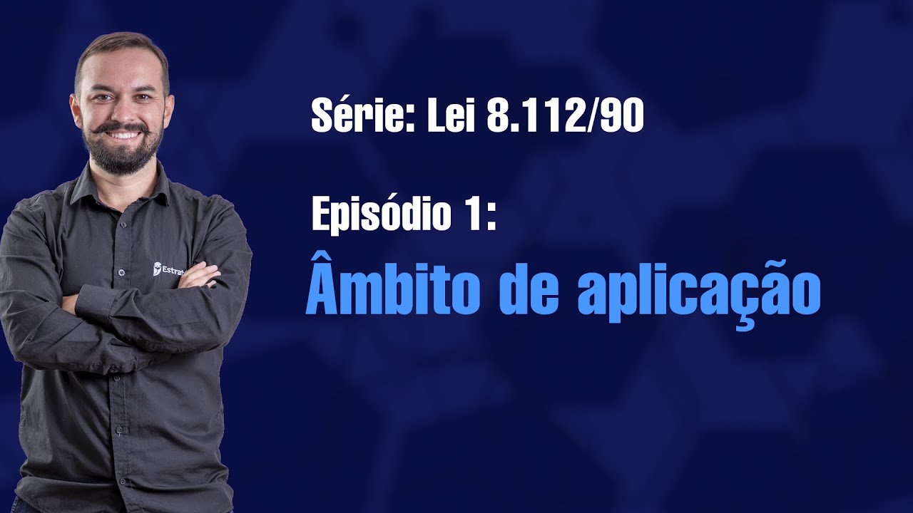 Lei 8112 [E1] - Âmbito de aplicação