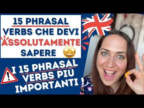 Corso di inglese_15 PHRASAL VERBS più importanti in Inglese