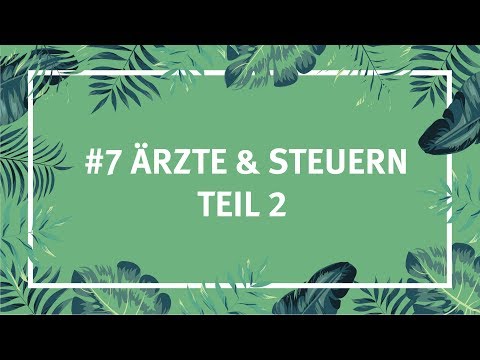 #7 Ärzte & Steuern Teil 2 - Steueraffe Podcast