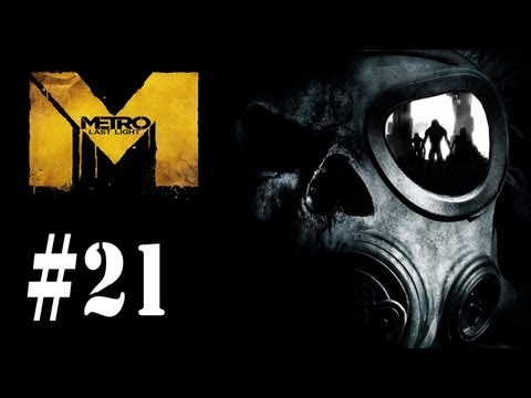 Quarantine - Metro: Last Light - Part 21 Complete Gameplay Walkthrough