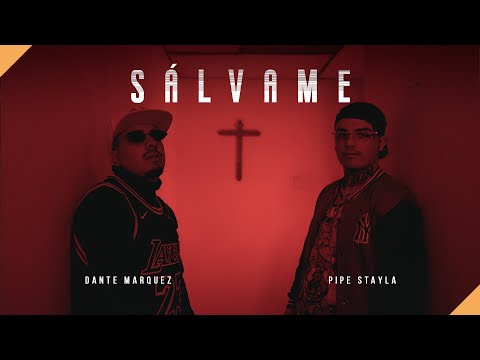 Sálvame - Dante Marquez FT Pipe Stayla (Video oficial)