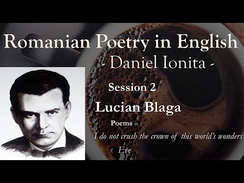 Romanian Poetry in English - Daniel Ionita - Session 2 - Lucian Blaga