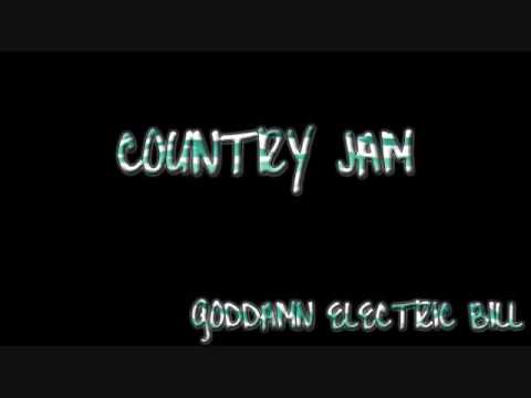 country jam - goddamn electric bill