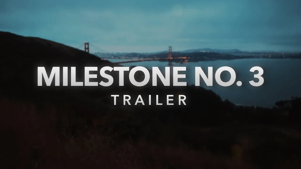 Milestone No. 3 | Trailer | 11.3.25