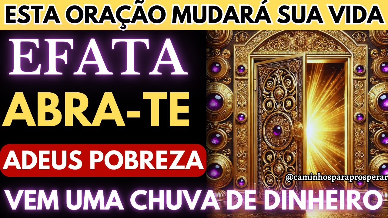 🌟EFATA A PALAVRA QUE DESBLOQUEIA PORTAS E CAMINHOS PARA PROSPERIDADE INFINITA💰