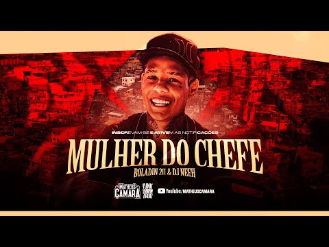 Boladin 211 - Mulher do Chefe (DJ Neeh) 2025