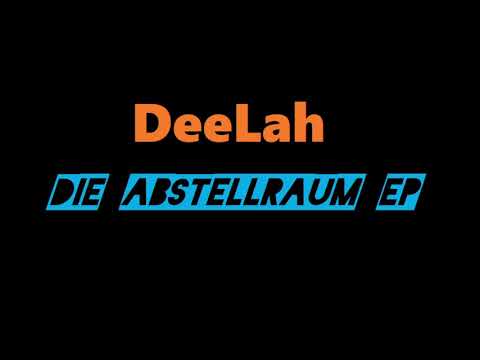 DeeLah - Die Abstellraum EP (2006)