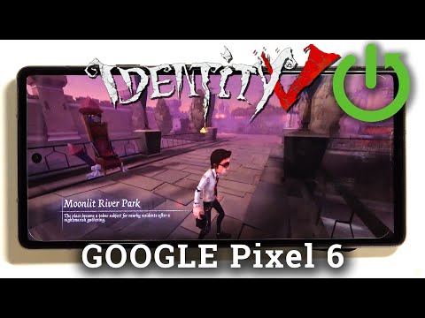 Google Pixel 6 - Identity V Game & Settings