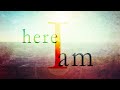 Here I Am Lord