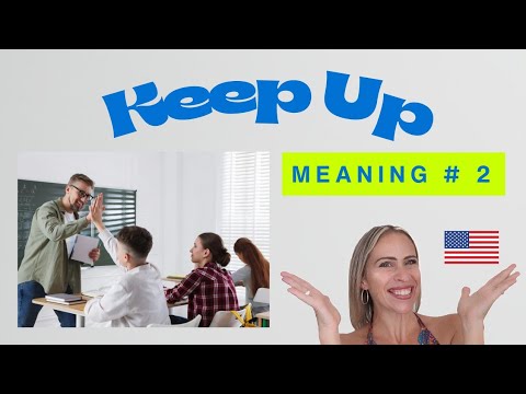 「Keep Up the Good Work」的真正意思！🇺🇸 | 慣用語 Keep Up (下) 完整解析 (“Keep Up the Good Work” Meaning 🇺🇸 | Keep Up (Part 2) Phrasal Verb Explained )