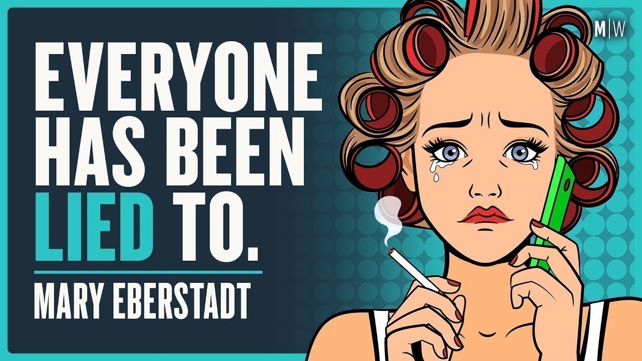 The Broken Promises Of The Sexual Revolution - Mary Eberstadt