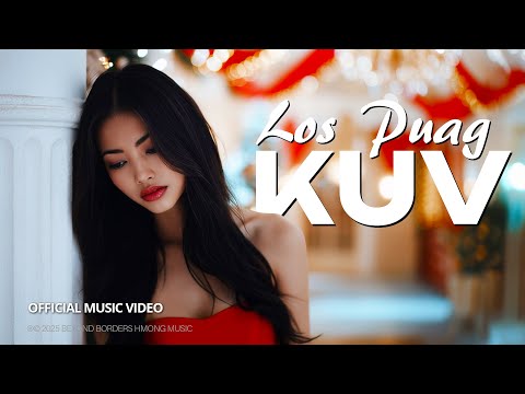 Los Puag Kuv -  Romantic Hmong Love Song | Hmong Song 2025 | Official MV