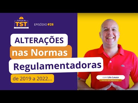 Práticas do TST #26 - Alterações nas NRS