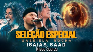 Top Louvores 2024🙏🙏Isaías Saad, Gabriela Rocha, Mari Borges - Hinos Evangelicos seleção especial