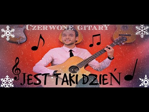 Jest taki dzień - Czerwone Gitary (Dzień jeden w roku)