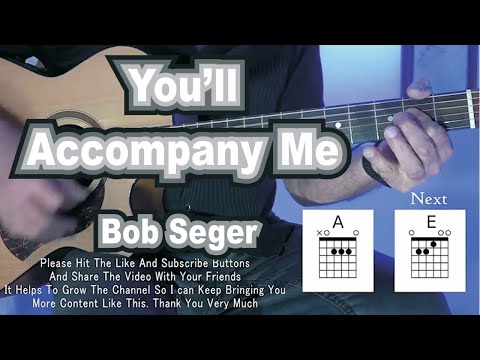 Youll Accompany Me - Bob Seger And The Silver…