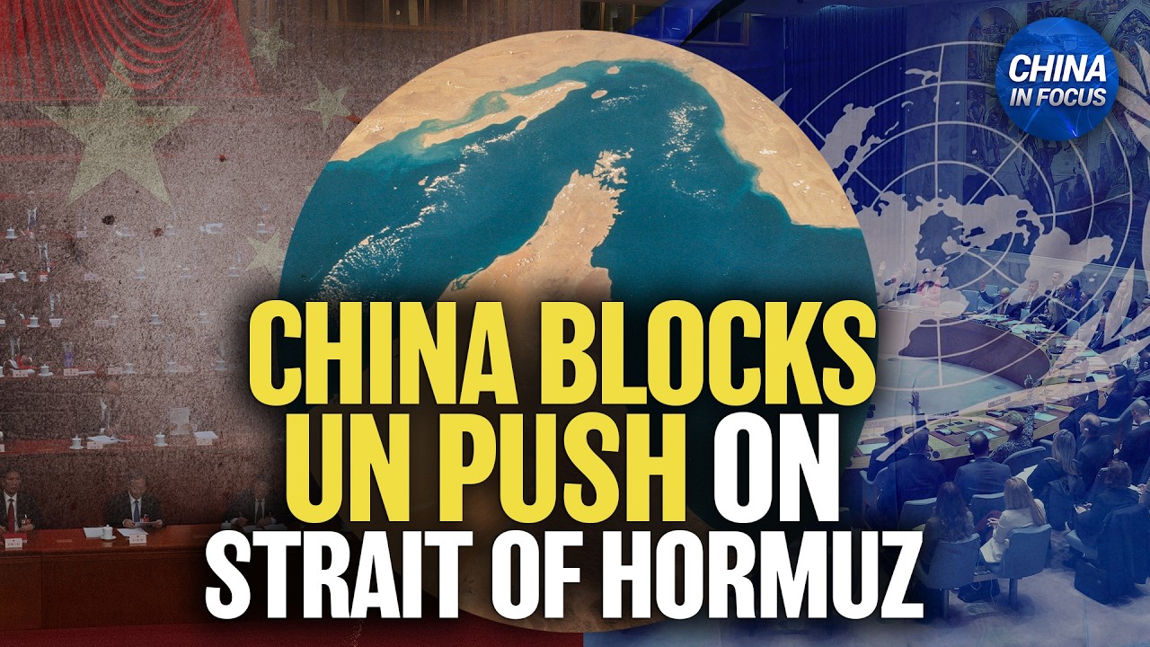 China, Russia Block UN Push on Strait of Hormuz | China in Focus