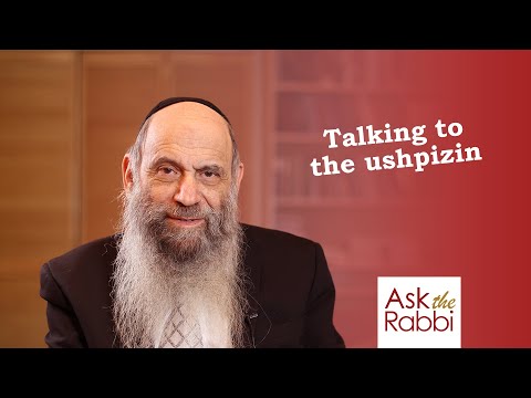 Can I greet and talk to the ushpizin?| Ask the Rabbi Live with Rabbi Chaim Mintz