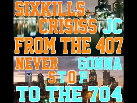 Sixkills,Crisis,JC- Never Gonna Stop