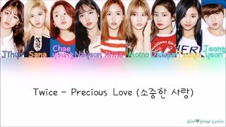 TWICE (트와이스) – Precious Love (소중한 사랑) [Color Coded Lyrics] (ENG/ROM/HAN)