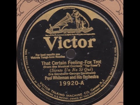 Paul Whiteman    " That certain feeling "     1926