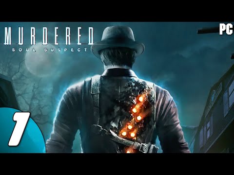 Murdered Soul Suspect - Gameplay Walkthrough Part 1 - (PC) [1080p60FPS]