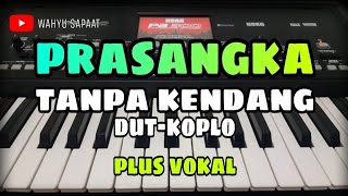 Download lagu PRASANGKA || TANPA KENDANG DUT-KOPLO || PLUS VOKAL mp3 Download lagu PRASANGKA || TANPA KENDANG DUT-KOPLO || PLUS VOKAL mp3