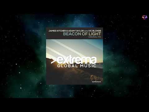 James Kitcher & Adam Taylor With Vic Blonde - Beacon Of Light (Original MIx) [EXTREMA GLOBAL MUSIC]