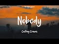 Casting Crowns - Nobody (feat. Matthew West) (Lyrics)