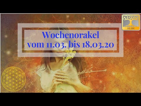 Wochenorakel vom 11.03. bis 18.03.20  / Botschaft Orakel März 2020 Gemeinsam Willenskraft verstärken