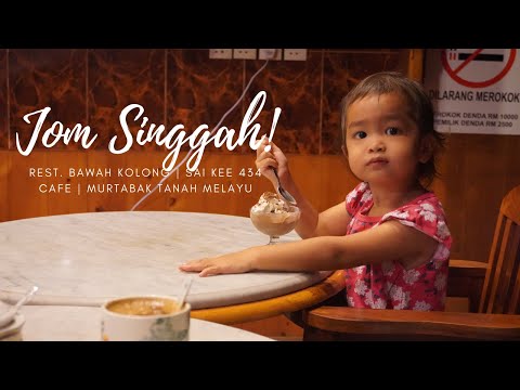 Jom Singgah! | Rest  Bawah Kolong | Sai Kee 434 Cafe | Murtabak Tanah Melayu