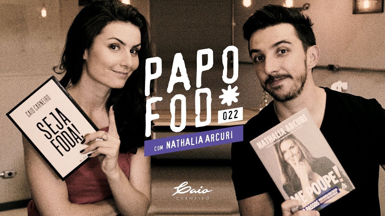 Papo Fod* 022 com Nathalia Arcuri do Canal Me Poupe! | Caio Carneiro