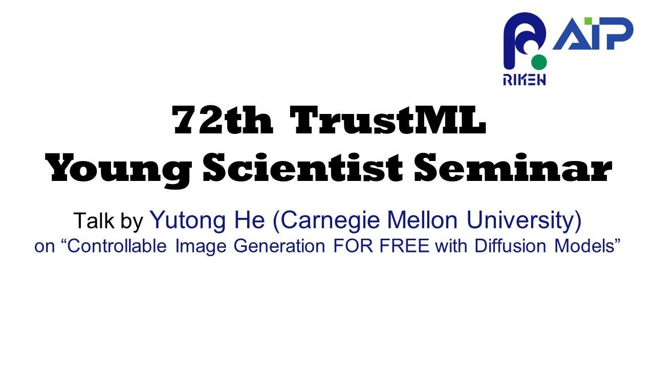 TrustML Young Scientist Seminar #72 20230807 Talk by Yutong He (Carnegie Mellon University) thumbnails