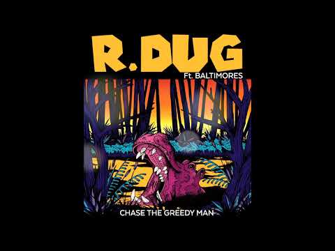 R-Dug feat. Baltimores - Chase The Greedy Man