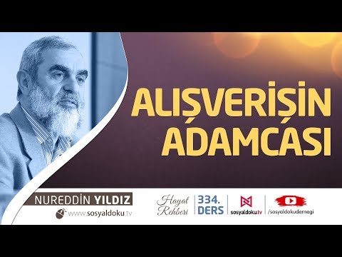 Alışverişin Adamcası - Hayat Rehberi - Nureddin Yıldız