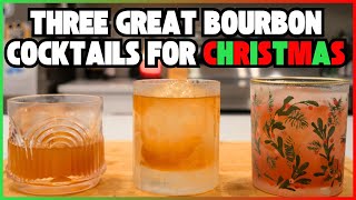 Three Great Bourbon Cocktails For Christmas