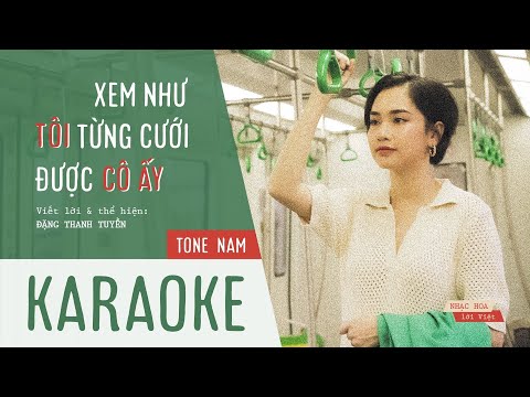 Xem như tôi từng cưới được cô ấy | Lời Việt | KARAOKE