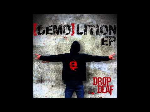 Drop Deaf - Intro + Don't Let 'm Take Us [Demolition EP]