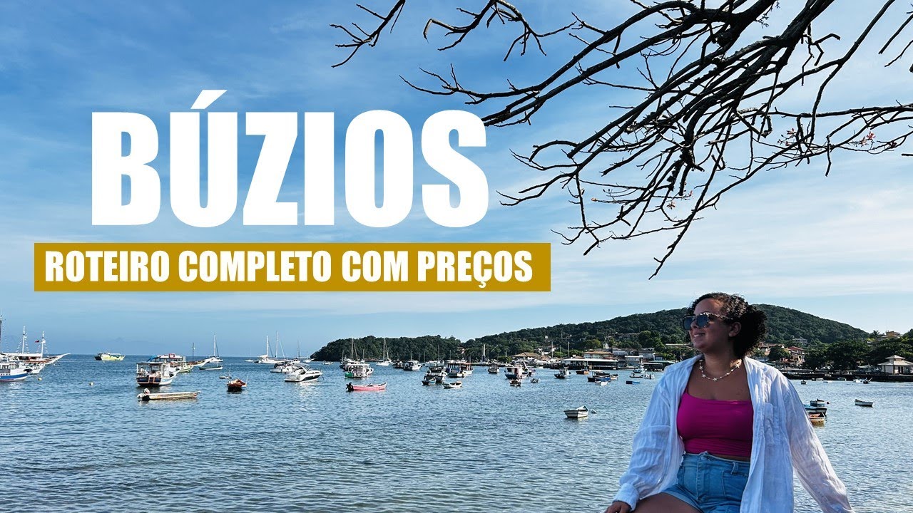 BÚZIOS RIO DE JANEIRO 2025 - O QUE FAZER, ONDE COMER E AS PRINCIPAIS PRAIAS DA CIDADE MAIS BADALADA.