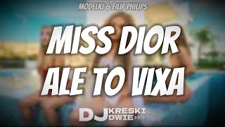 Download lagu MODELKI & FILIP PHILIPS & KVD - MISS DIOR ALE TO VIXA mp3