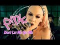 [4K] P!NK - Don't Let Me Get Me (Music Video)