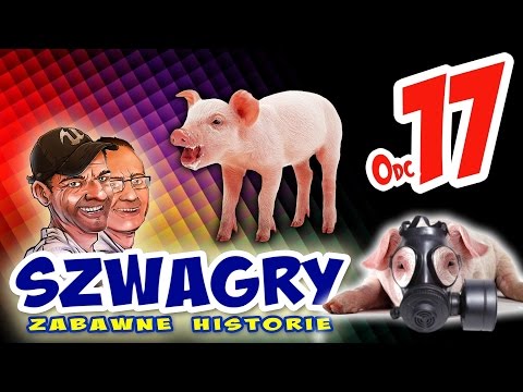 Szwagry 17 - Prosiaki.