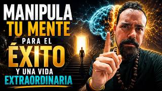 MANIPULA TU PROPIA MENTE PARA EL ÉXITO TOTAL Y UNA VIDA EXTROARDINARIA