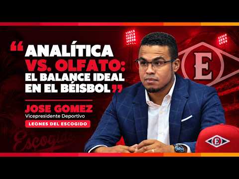 "Analítica vs Olfato: El Balance Ideal en el Béisbol.." | Jose Gomez | Leones del Escogido