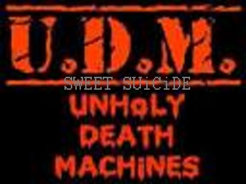 UNHOLY DEATH MACHINES (aka/NT&D) - Sweet Suicide