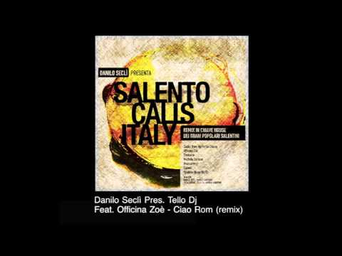Danilo Seclì Pres. Tello Dj Feat. Officina Zoè - Ciao Rom (remix)