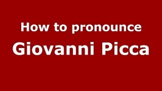 How to pronounce Giovanni Picca
