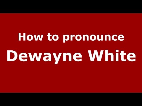 How to pronounce Dewayne White (American English/US)  - PronounceNames.com