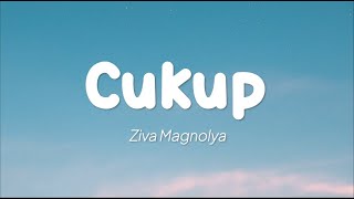 Download lagu Ziva Magnolya - Cukup (Lirik) mp3