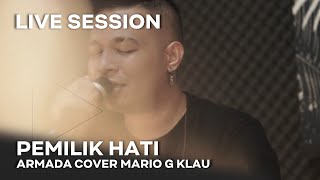 Download lagu ARMADA - Pemilik Hati [MGK LIVE SESSION] mp3